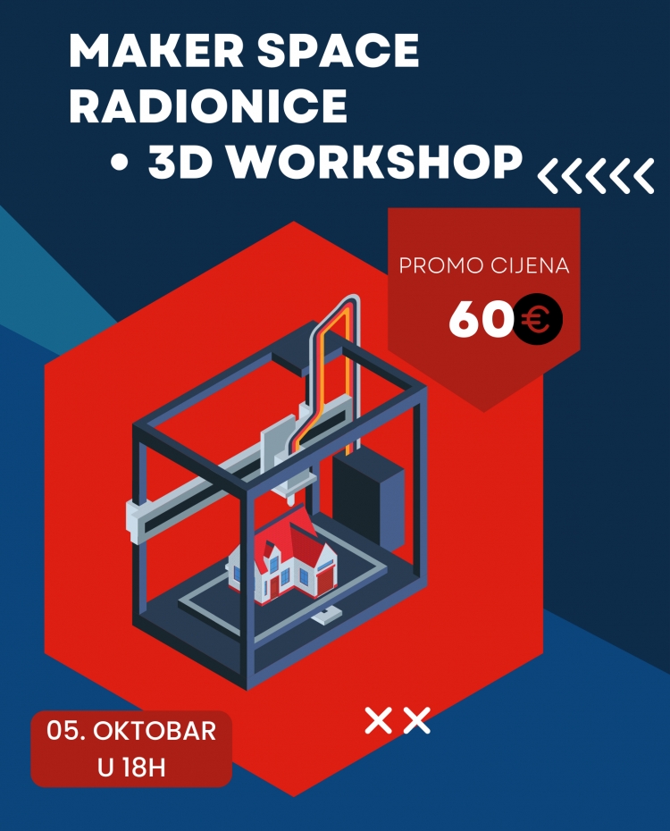 Maker Space Radionica - 3D Workshop